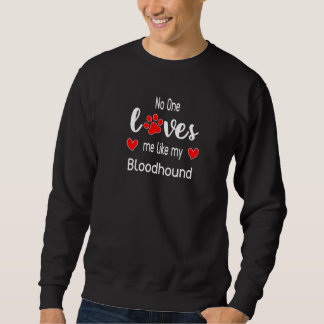 Niemand Liebe mir wie mein Bluthuhn Sweatshirt