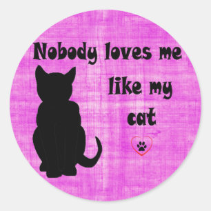 Niemand Liebe mir wie meine Katze Runder Aufkleber