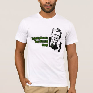 Niemand liest deinen dummen Blog T-Shirt