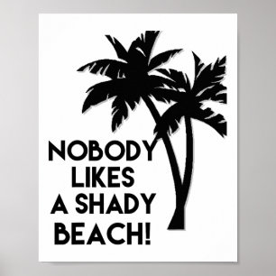 Niemand mag ein schattiges Beach Palm Beach T-Shir Poster