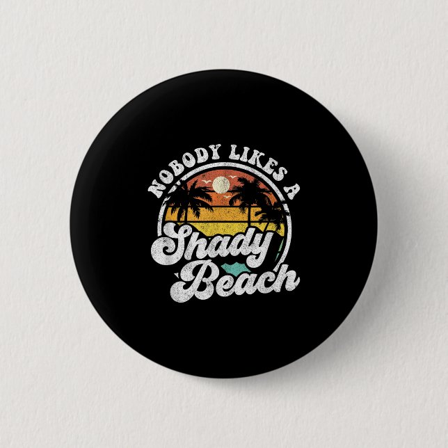 Niemand mag einen schattigen Beach-Funny Retro 70e Button (Vorderseite)