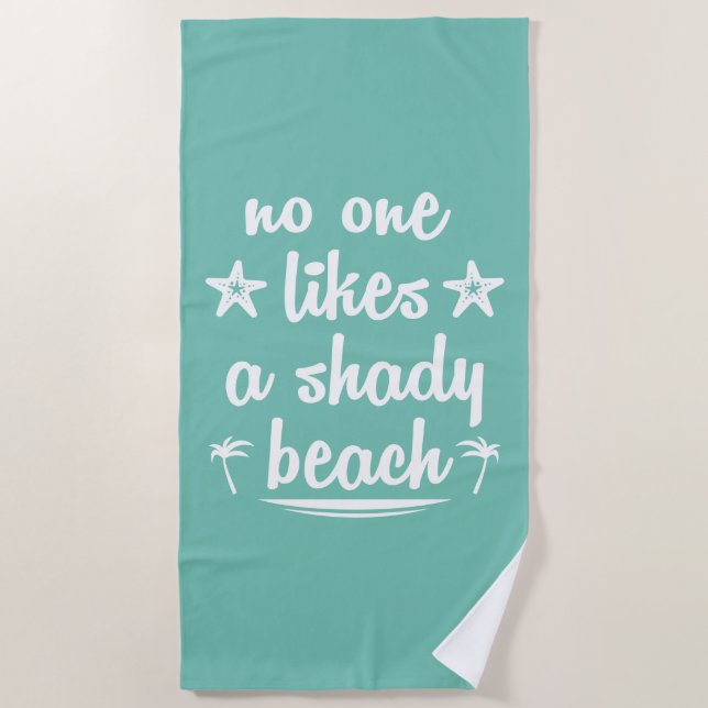 Niemand mag einen schattigen Strand Strandtuch (Vorderseite)