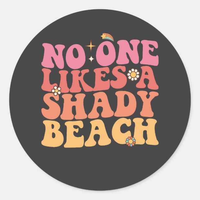 Niemand mag einen schattigen Strandgarten Runder Aufkleber (Vorderseite)