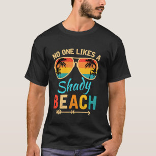 Niemand mag einen schattigen Strandurlaub in der S T-Shirt