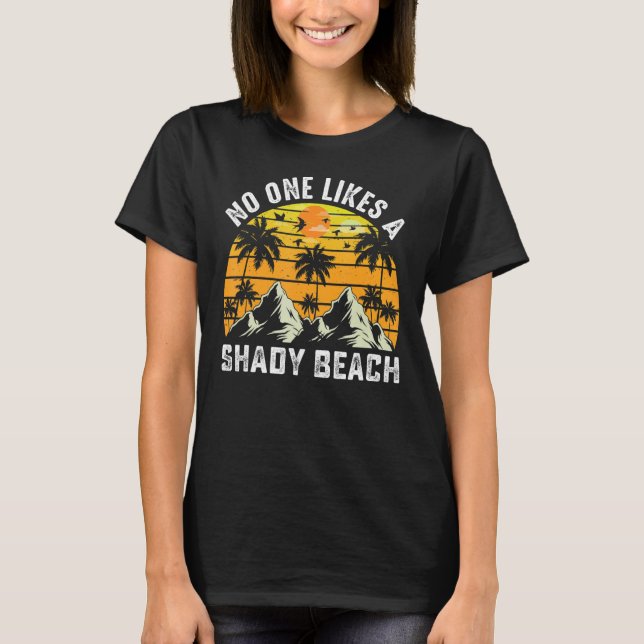 Niemand mag einen schattigen Strandurlaub in der S T-Shirt (Vorderseite)