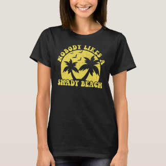 Niemand mag einen Shady Beach Summer Vintag Palm T T-Shirt