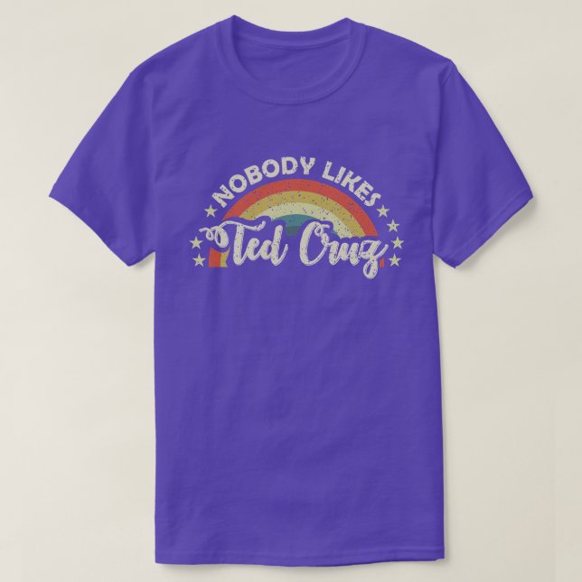Niemand mag Ted Cruz Rainbow Vintages TShirt (Design vorne)