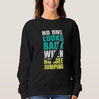 Niemand schaut zurück beim Bungee Jumping Bungee S Sweatshirt