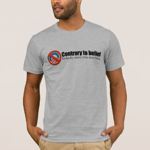 Niemand schuldet Sie alles T-Shirt