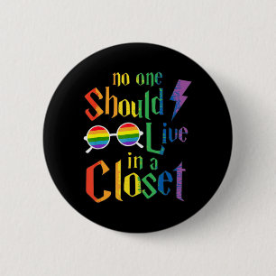 Niemand sollte in einem geschlossenen LGBTQ-Gay Pr Button