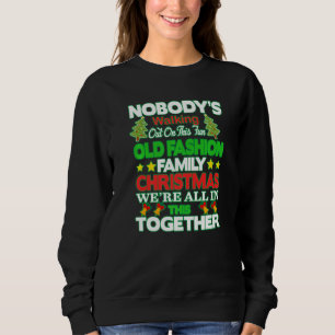 Niemand verlässt dieses lustige alte Familienweihn Sweatshirt