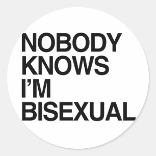 NIEMAND WEISS, DASS ICH BISEXUAL BIN -.png Runder Aufkleber