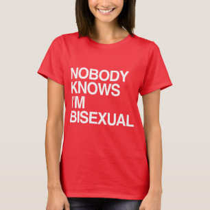 NIEMAND WEISS, DASS ICH BISEXUELL BIN - WEISS -.pn T-Shirt