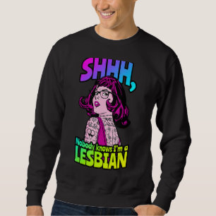 Niemand weiß, dass ich ein lesbischer Tattoooische Sweatshirt