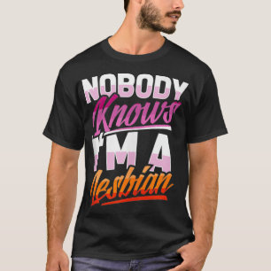Niemand weiß, dass ich ein lesbisches Flag-Paar Ge T-Shirt