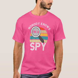 Niemand weiß, dass ich ein Privatdetektiv bin, das T-Shirt