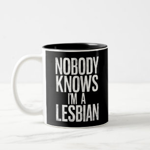 Niemand weiß, dass ich eine Lesbe bin Lustiger Sch Zweifarbige Tasse