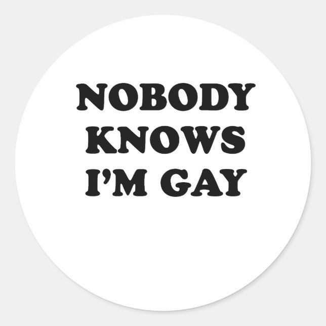 Niemand weiß, dass ich gay bin runder aufkleber (Vorderseite)