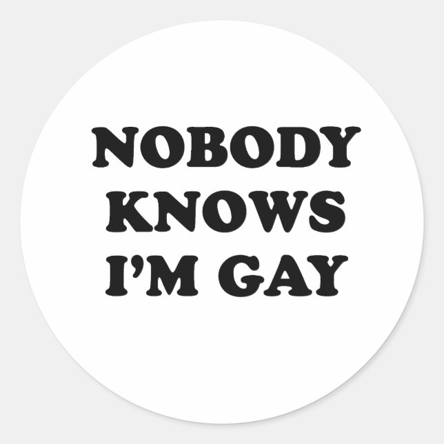 Niemand weiß, dass ich gay bin runder aufkleber (Vorderseite)