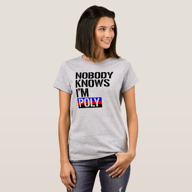 Niemand weiß, dass ich Poly- - LGBTQ Rechte bin - T-Shirt (Vorne ganz)