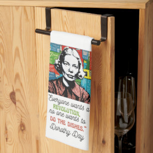 Niemand Will die Geschirr Dorothy Day Geschirrtuch
