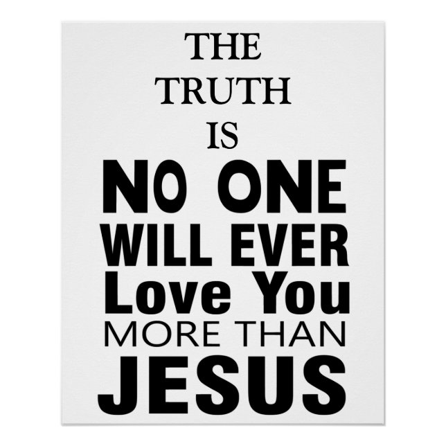 Niemand wird dich mehr als Jesus Liebe haben Poster (Vorderseite)