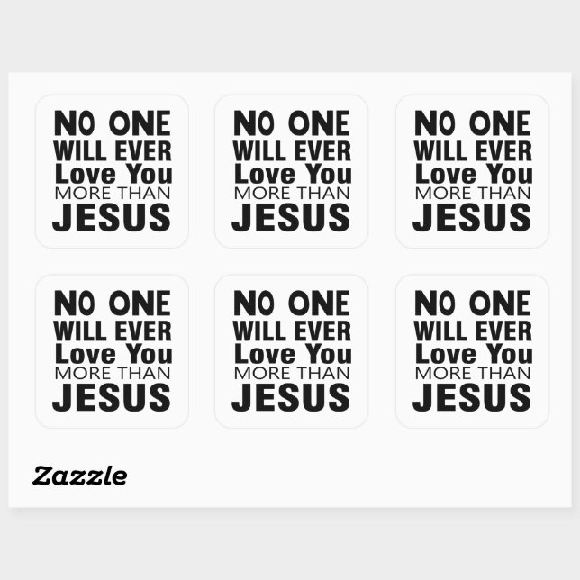 Niemand wird dich mehr als Jesus Liebe haben Quadratischer Aufkleber (Blatt)