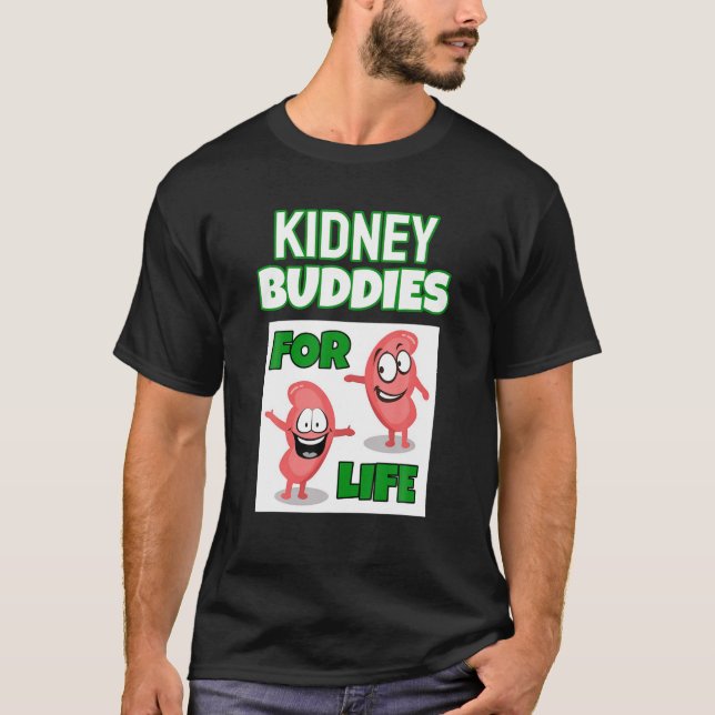 Niere Buddies Funny Niere Transplantat Empfänger D T-Shirt (Vorderseite)