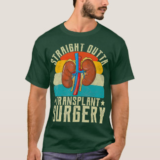 Niere Geradeaus Ausfahrt Transplantation Operation T-Shirt