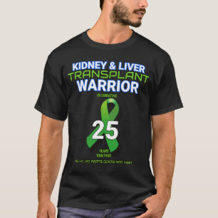Niere & Leber Transplantation Anniversary Warrior T-Shirt