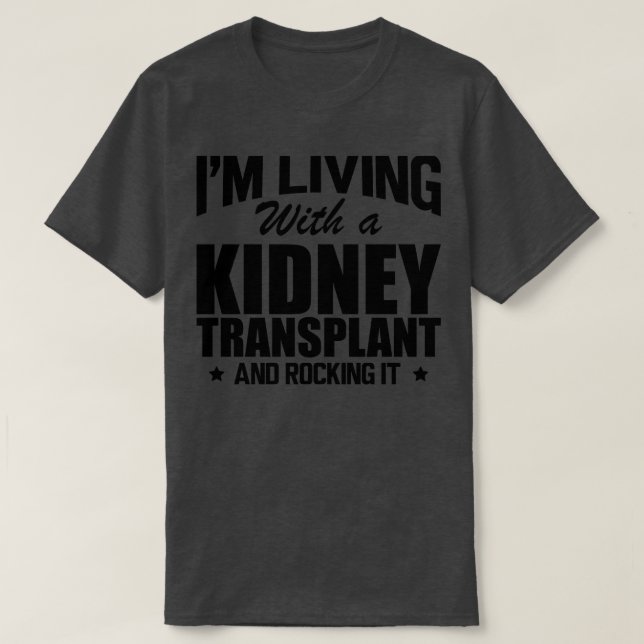 Niere Spender Ich lebe mit einer Nierentransplanta T-Shirt (Design vorne)