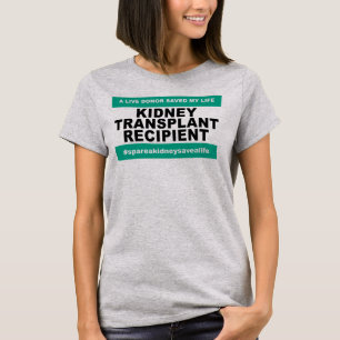 Nieren-Transplantations-Empfänger - Frauen T-Shirt