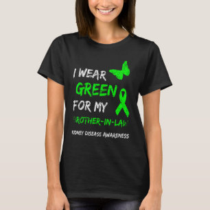 Nierenerkrankung, die ich für meinen Schwager grün T-Shirt