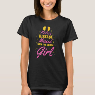 Nierenerkrankung, die mit dem falschen Mädchen_1 a T-Shirt