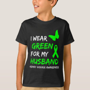 Nierenerkrankung Ich trage Grün für meinen Husbynd T-Shirt