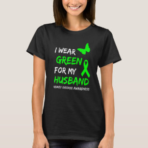 Nierenerkrankung Ich trage Grün für meinen Mann Ri T-Shirt