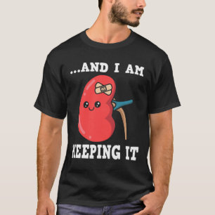 Nierentransplantation Nierenerkrankung Nierenspend T-Shirt
