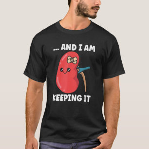 Nierentransplantation Nierentransplantation Nieren T-Shirt