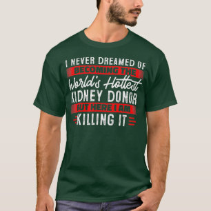 Nierentransplantation Nierentransplantation Spende T-Shirt