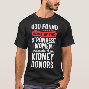 Nierentransplantation Orgel Spender Gott gefunden T-Shirt
