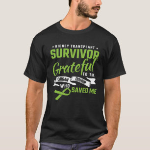 Nierentransplantatüberträger dankbar für das Organ T-Shirt