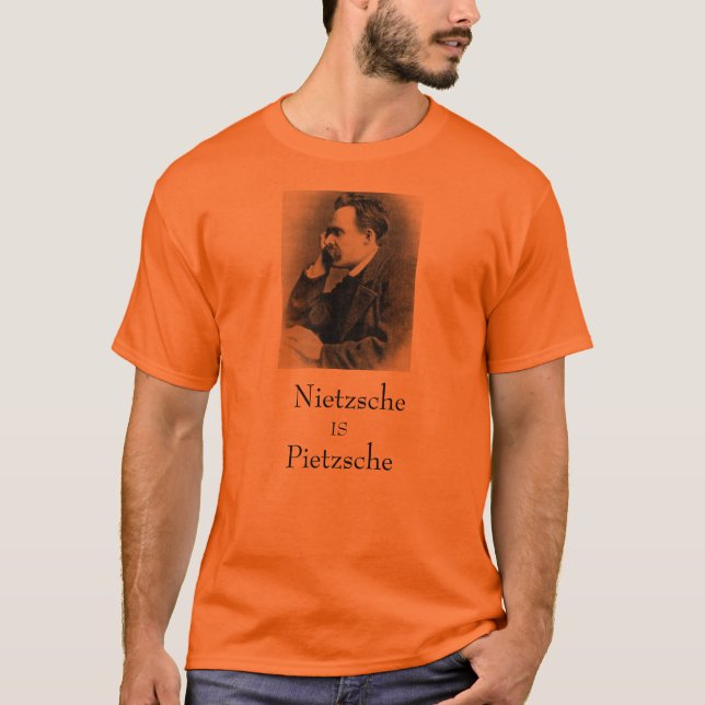Nietzsche ist Pietzsche T-Shirt (Vorderseite)