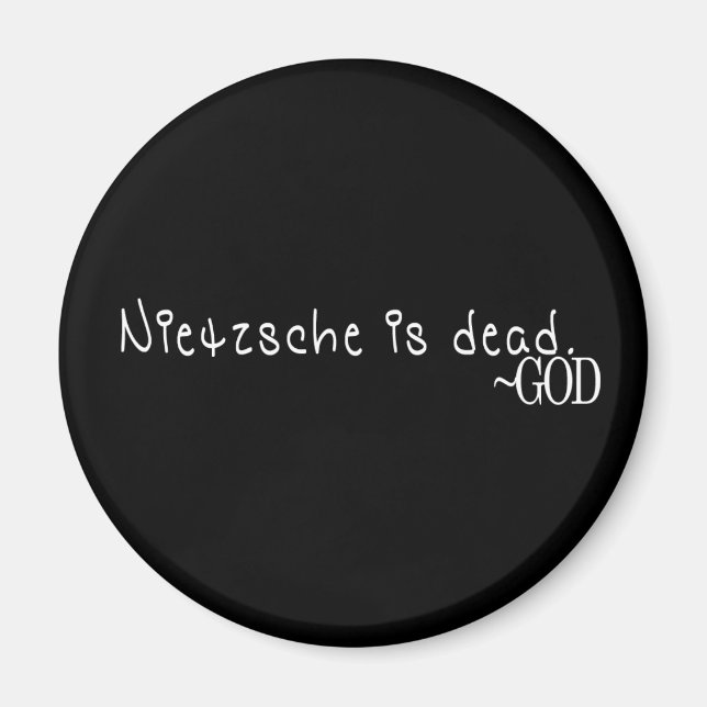 NIETZSCHE IST TOT - GOTT MAGNET (Vorne)