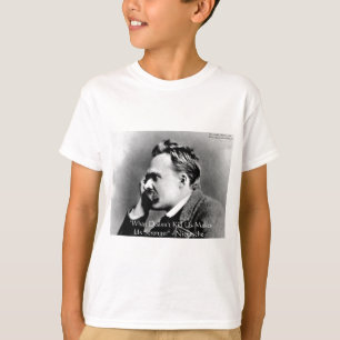 Nietzsche "Tötet nicht U" Zitat Geschenke & T-Shir T-Shirt