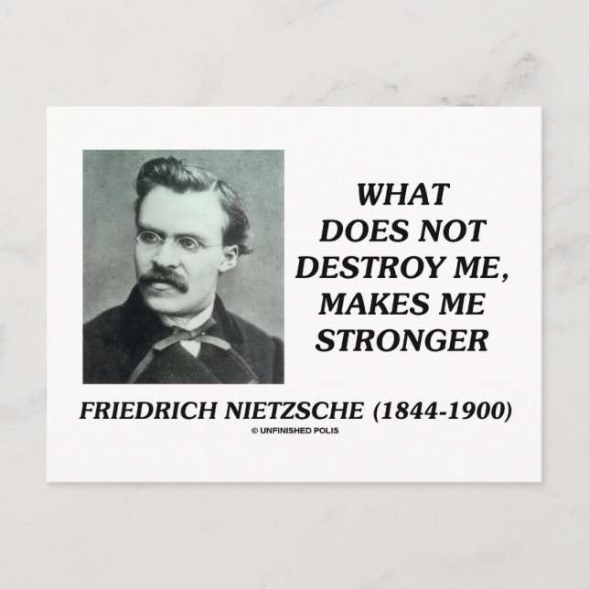 Nietzsche, was mich nicht zerstört, macht mich stä postkarte (Vorderseite)