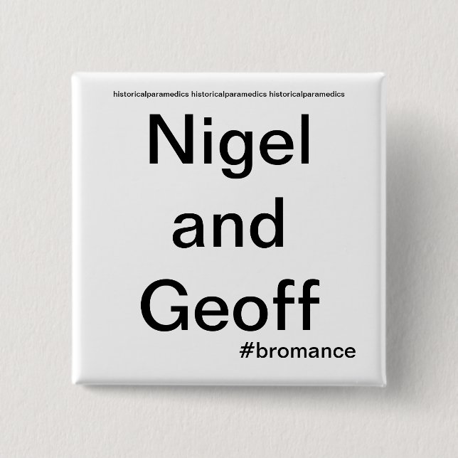 Nigel und Geoff - historische Sanitäter Button (Vorderseite)