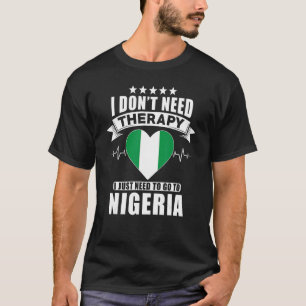 Nigeria Ich brauche keine Therapie T-Shirt