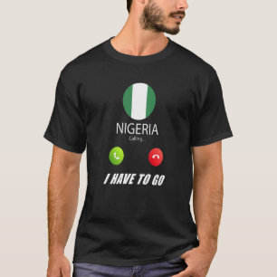 Nigerias Flagge Souvenir Nigeria ruft an, ist kall T-Shirt