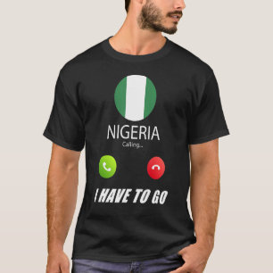 Nigerias Flagge Souvenir Nigeria ruft an, ist kall T-Shirt