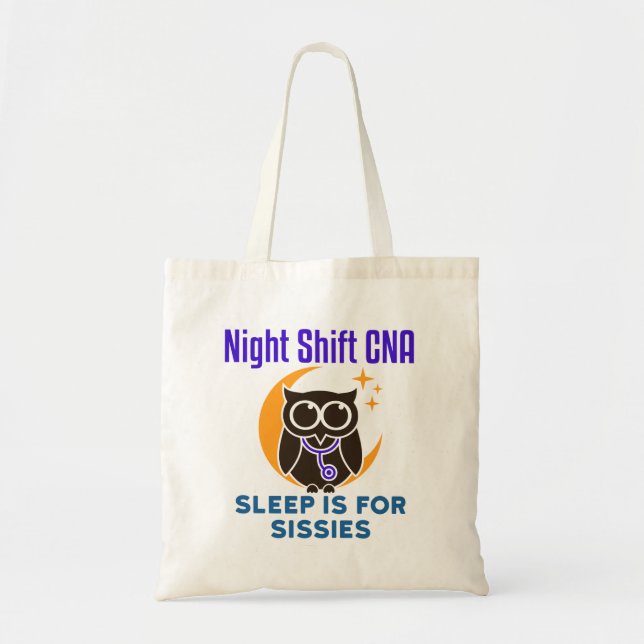Night Shift CNA Sleep ist für Sissis Tragetasche (Vorne)